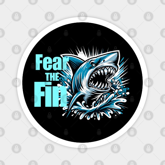 fear the fin Shark Magnet by FnF.Soldier 